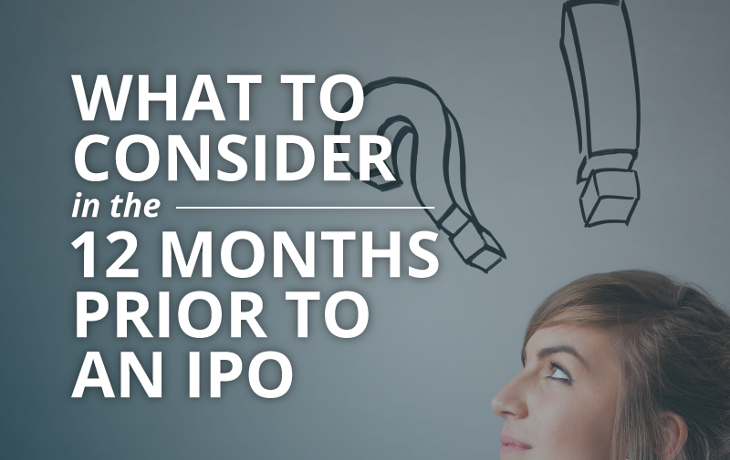 image for What to Consider in the 12 Months Prior to an IPO