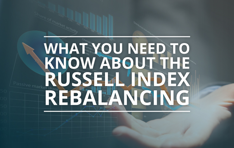 image for What You Need to Know about the Russell Index Rebalancing