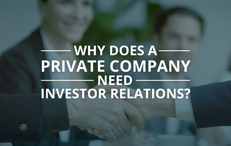 image for Why Does a Private Company Need Investor Relations?