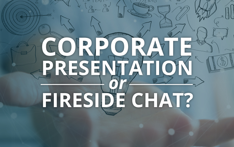 image for Corporate Presentation or Fireside Chat?