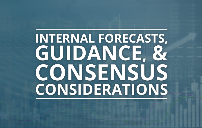 image for Internal Forecasts, Guidance and Consensus Considerations