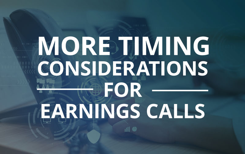 image for More Timing Considerations For Earnings Calls