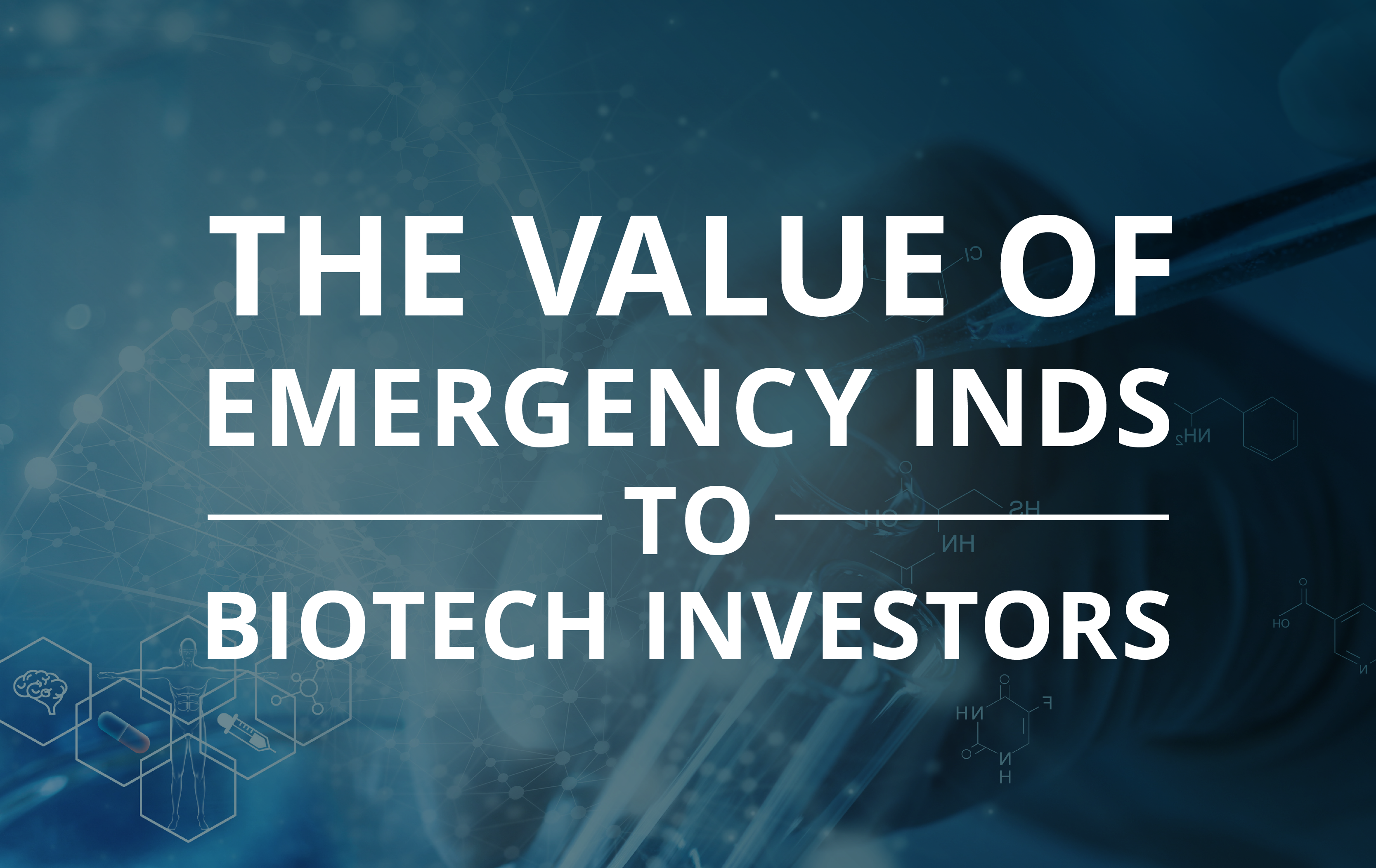 image for The Value Of Emergency INDs To Biotech Investors
