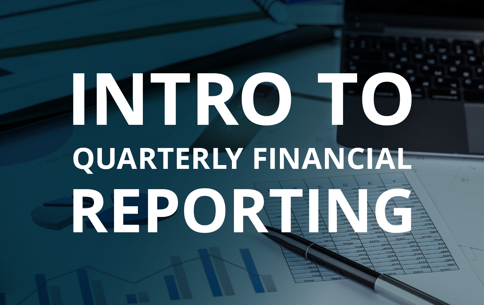 image for Intro to Quarterly Financial Reporting
