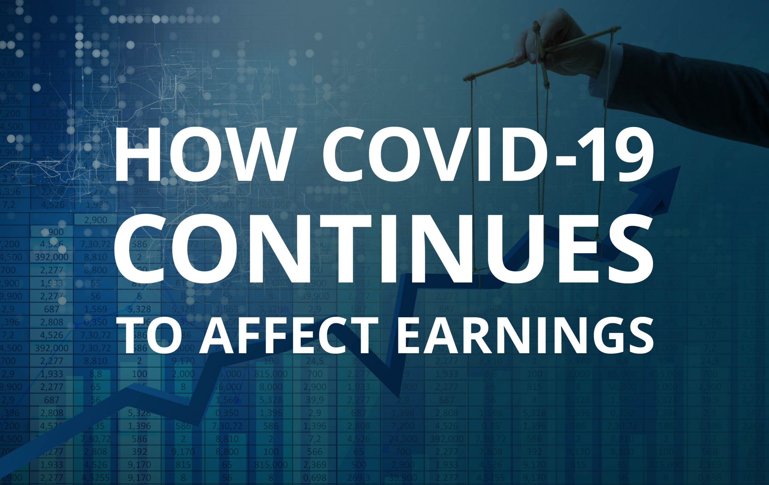image for How COVID-19 Continues to Affect Earnings