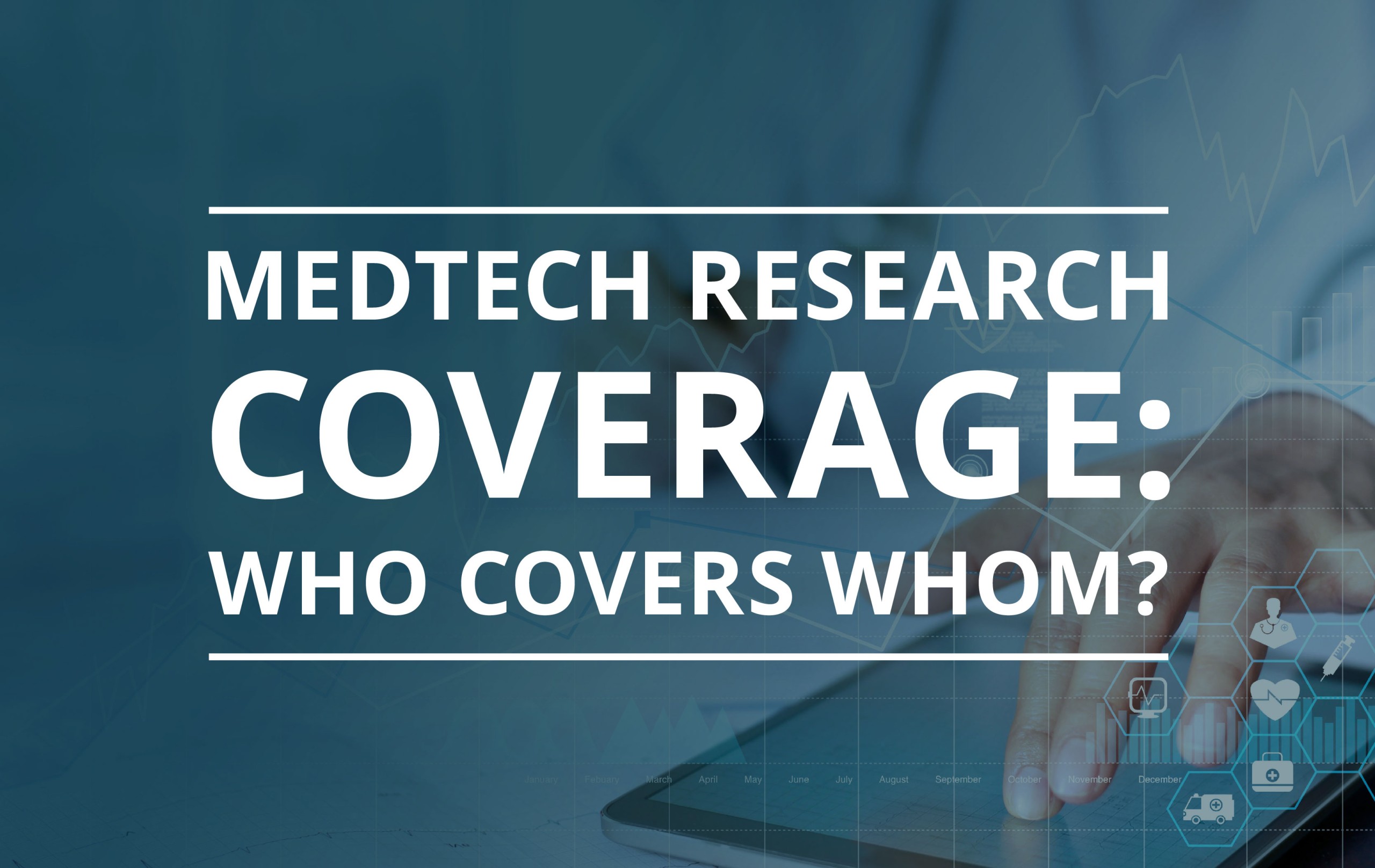 image for MedTech Research Coverage: Who Covers Whom?