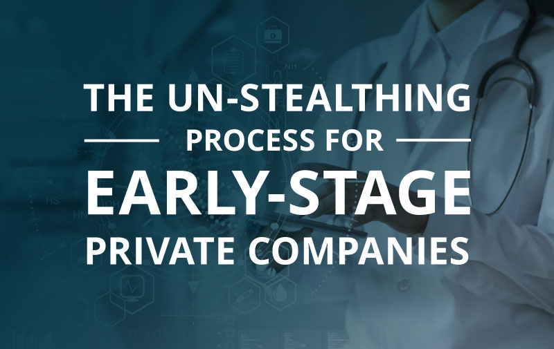image for The Un-stealthing Process for Early-Stage Private Companies