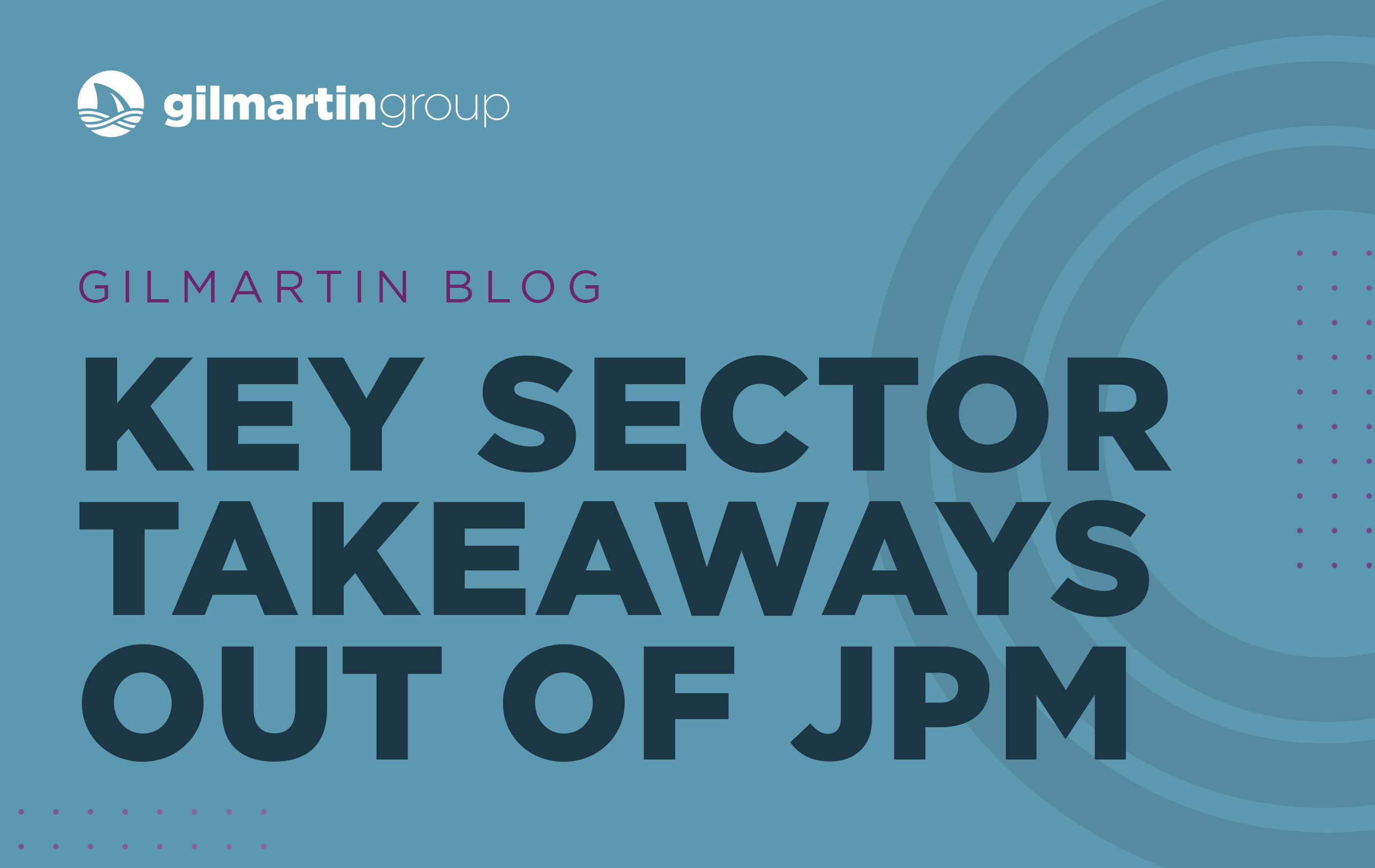 image for Key Sector Takeaways Out of JPM