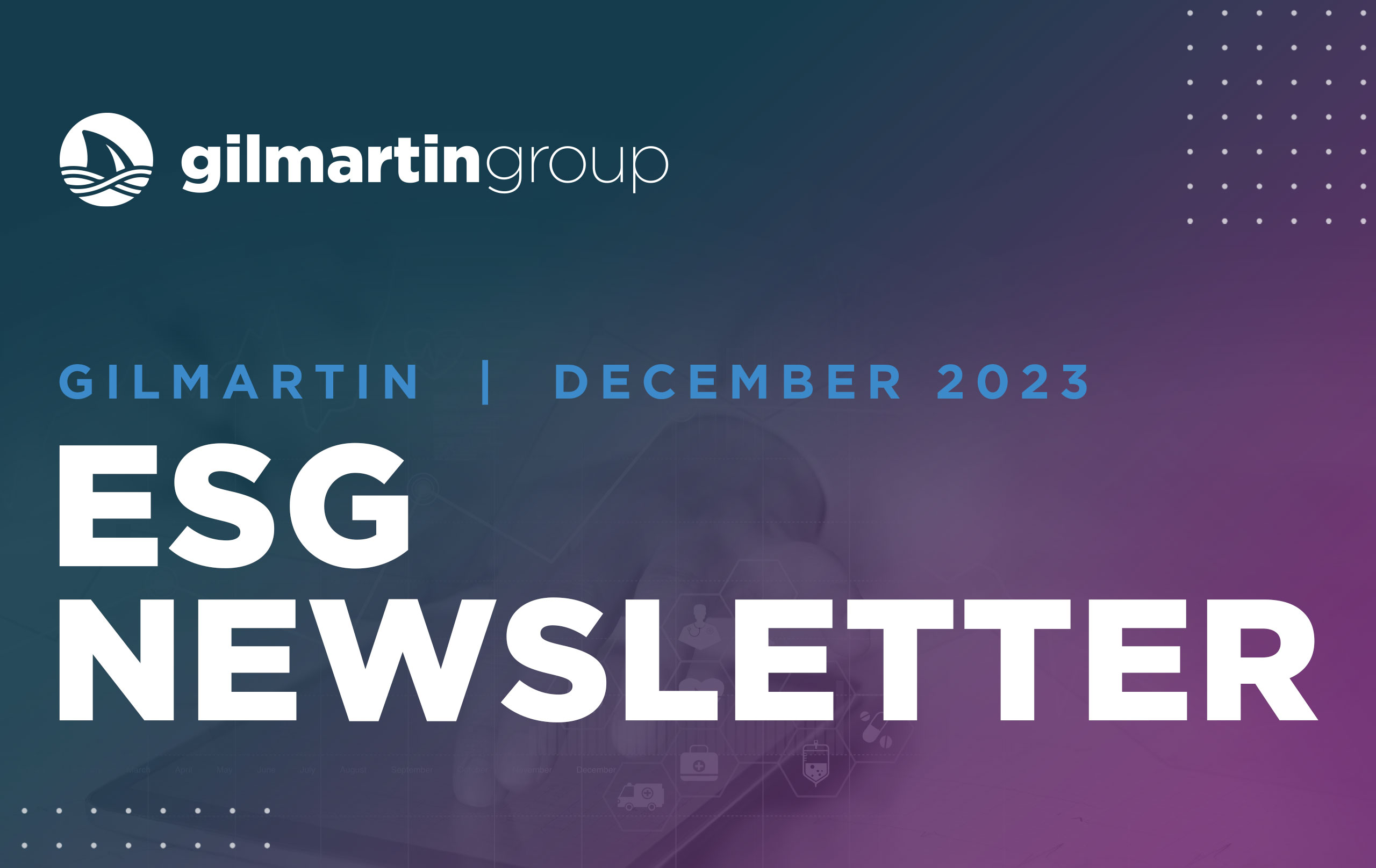 image for Gilmartin ESG Newsletter  |  December 2023