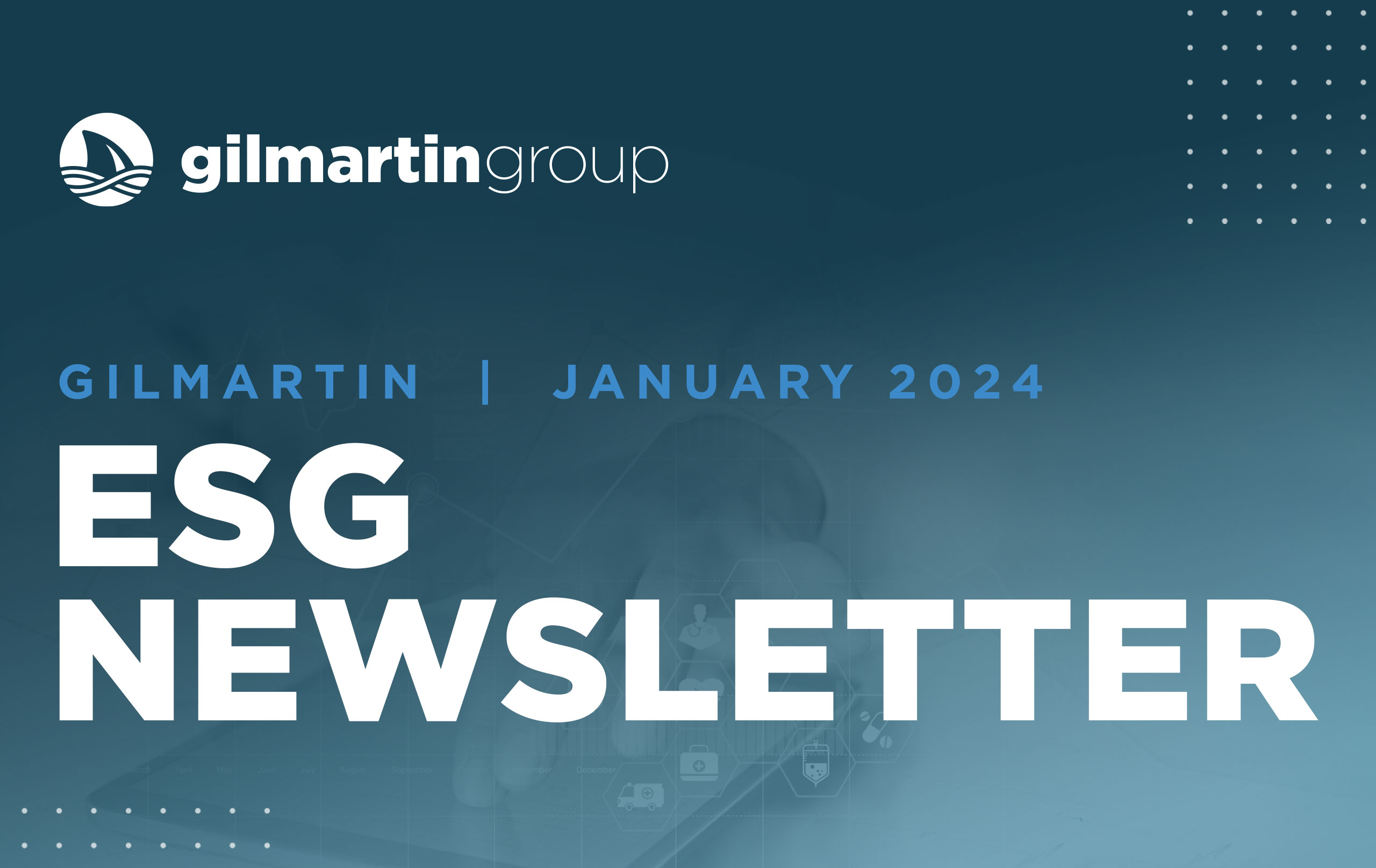 image for Gilmartin ESG Newsletter  |  January 2024