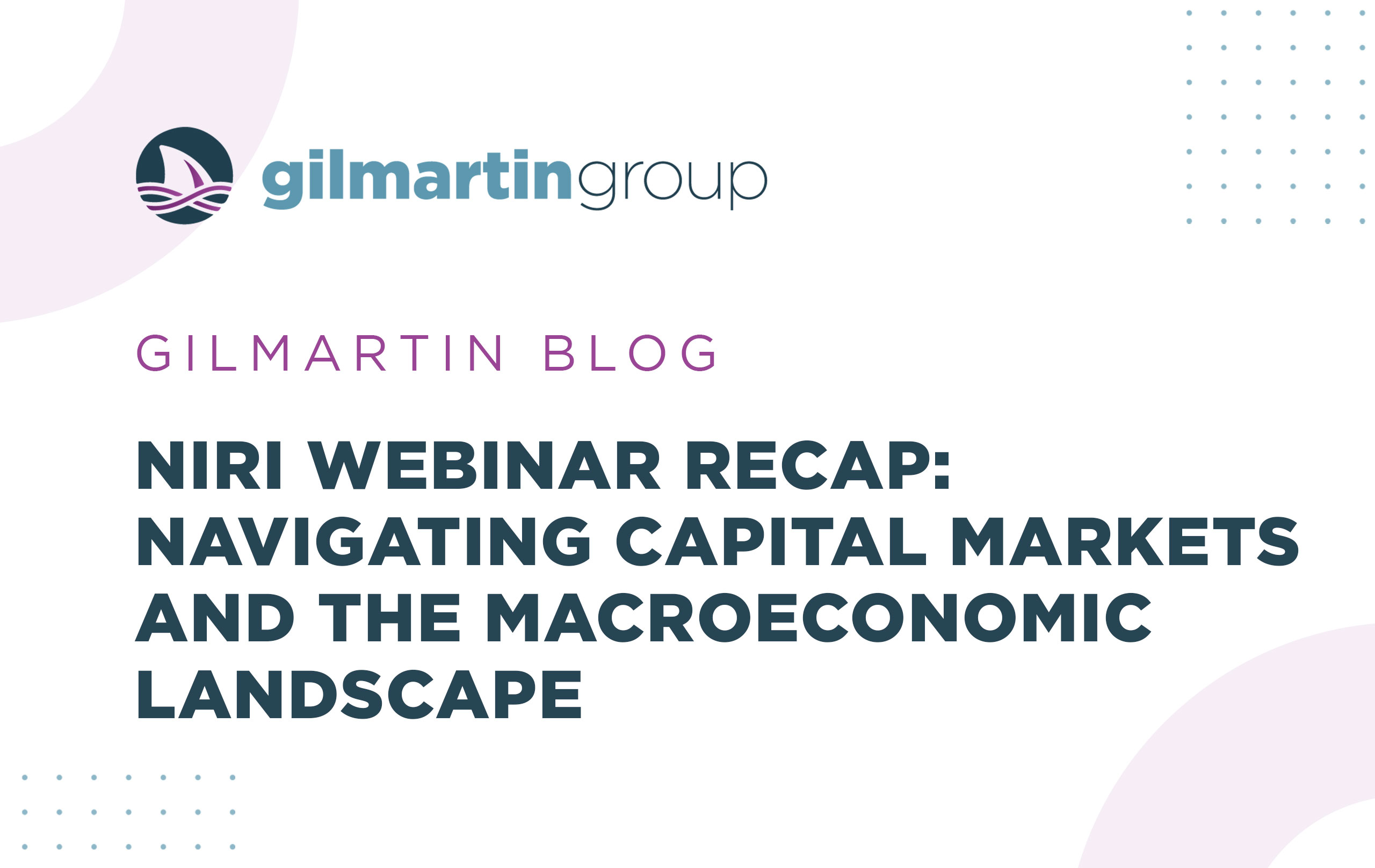image for NIRI Webinar Recap: Navigating Capital Markets and the Macroeconomic Landscape