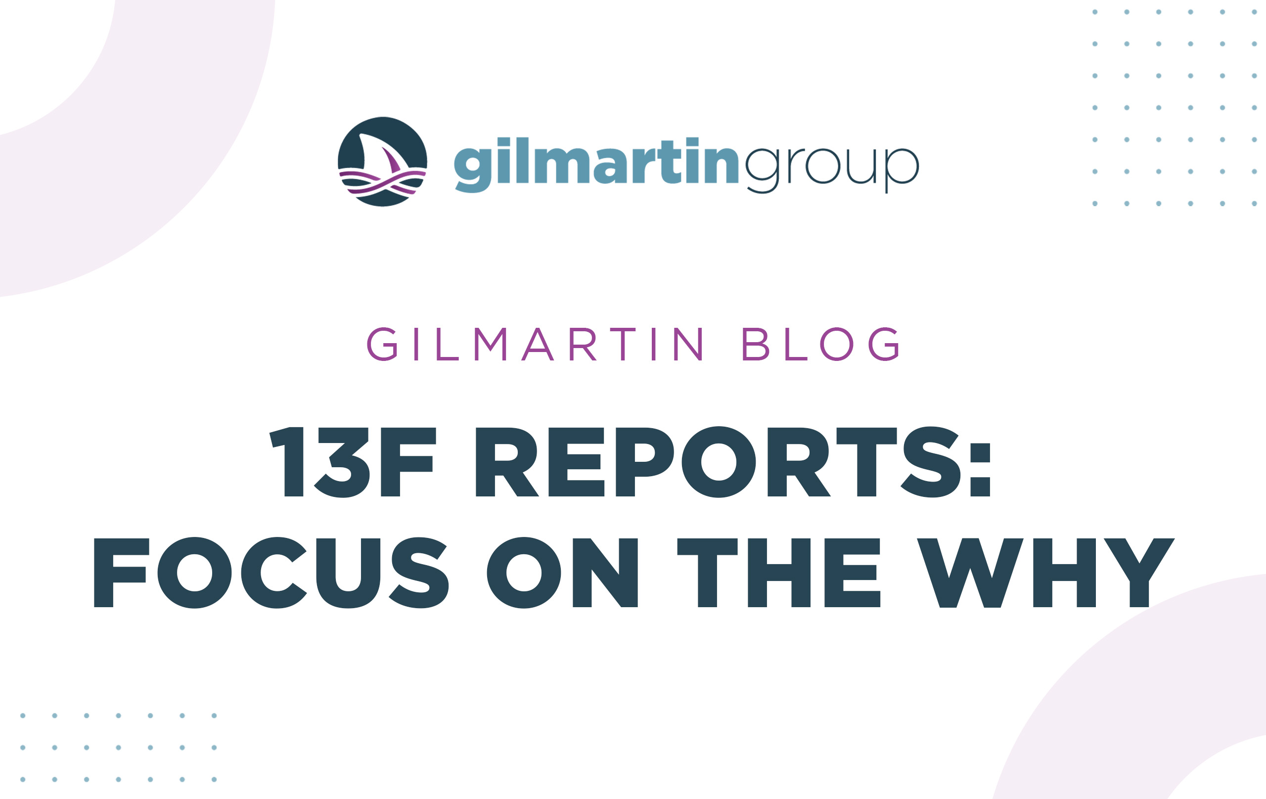 image for 13F Reports: Focus on the Why