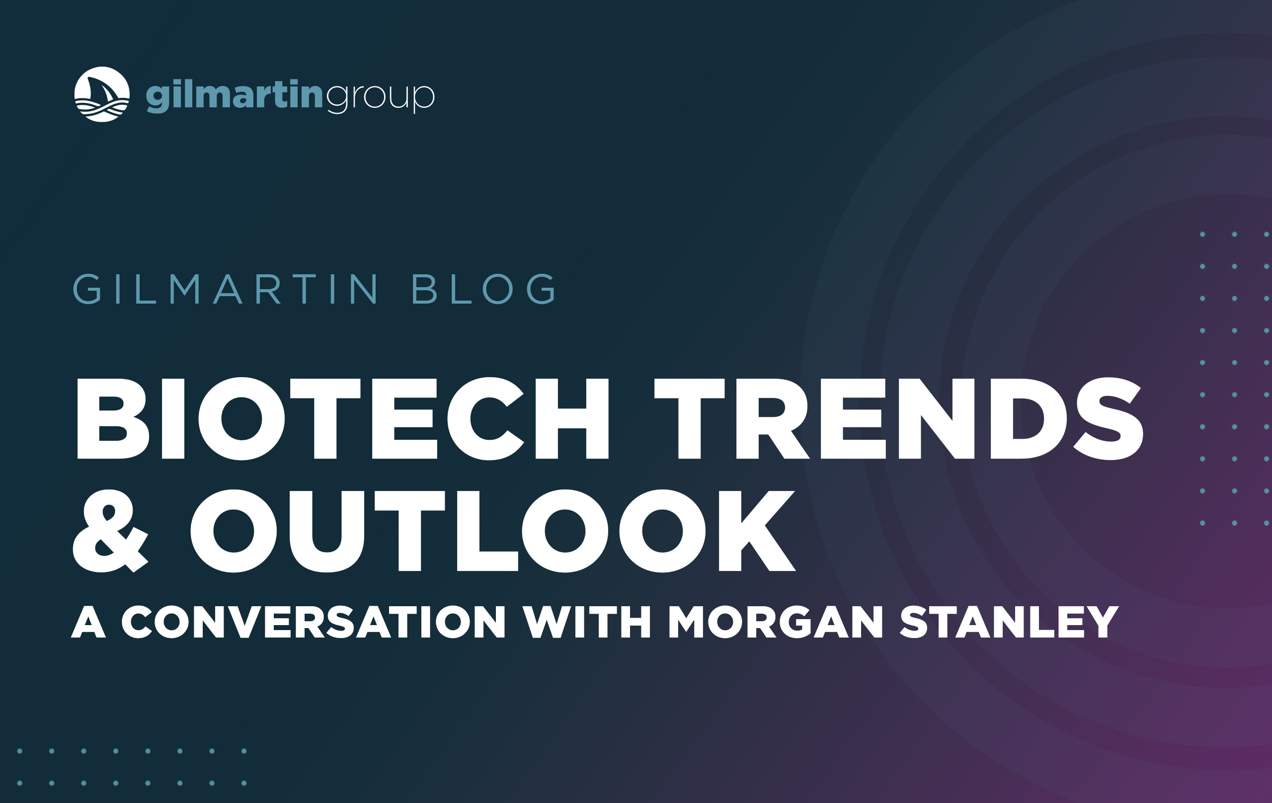 image for Biotech Trends & Outlook: A Conversation with Morgan Stanley