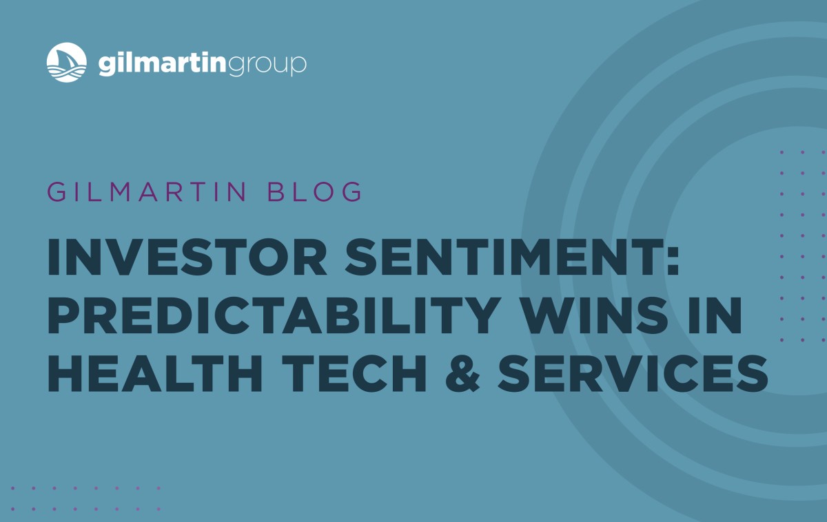 image for Investor Sentiment: Predictability Wins in Health Tech & Services
